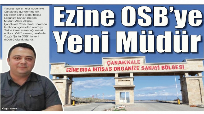 Ezine OSB’ye Yeni Müdür