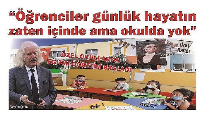 ÖZEL OKULLARDA EĞİTİM ÖĞRETİM BAŞLADI