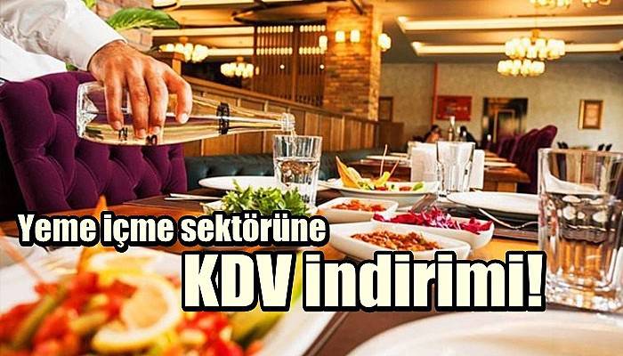 Yeme içme sektörüne KDV indirimi!