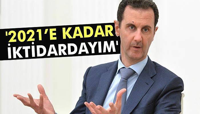 Esad: '2021’e kadar iktidardayım'