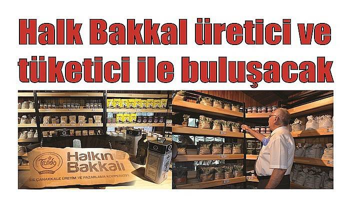 Halk Bakkal üretici ve tüketici ile buluşacak (VİDEO)