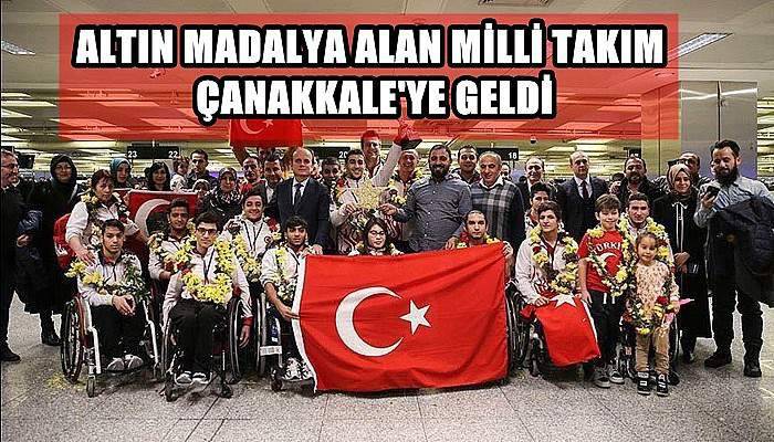 Altın Madalya Alan Milli Takım Çanakkale'ye Geldi 