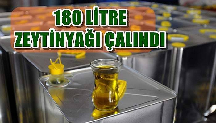 180 Litre Zeytinyağı Çalındı 