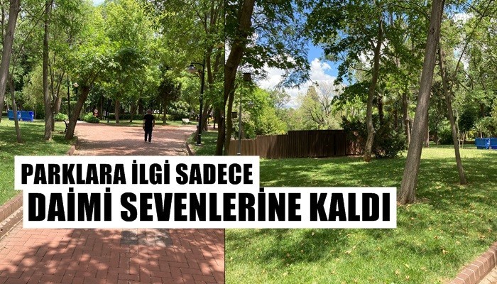 Parklara ilgi sadece daimi sevenlerine kaldı