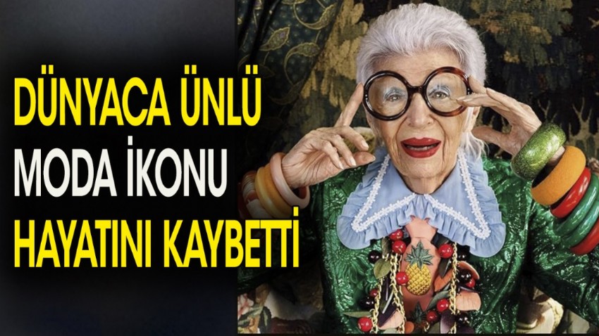 Dünyaca ünlü moda ikonu hayatını kaybetti