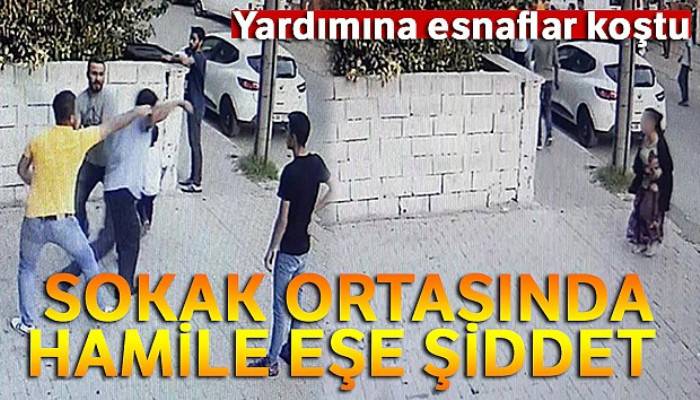 Sokak ortasında kocadan hamile eşine şiddet iddiası