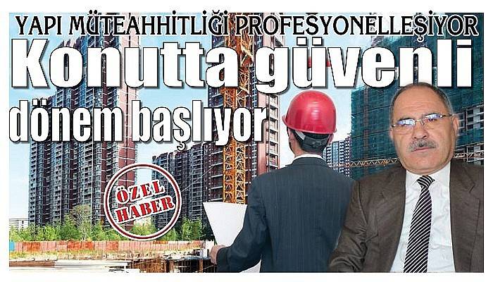 Konutta güvenli dönem başlıyor