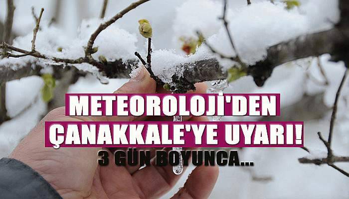 Meteoroloji'den Çanakkale'ye uyarı! 3 gün boyunca...