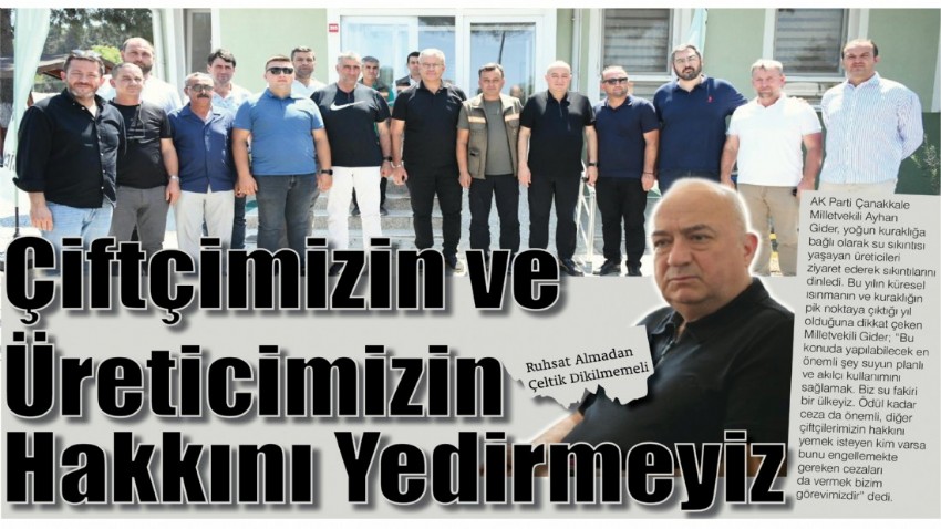 Çiftçimizin ve Üreticimizin Hakkını Yedirmeyiz