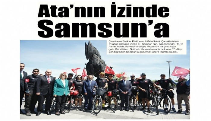 Ata’nın İzinde Samsun’a doğru