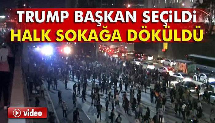 Trump başkan seçildi, halk sokağa döküldü