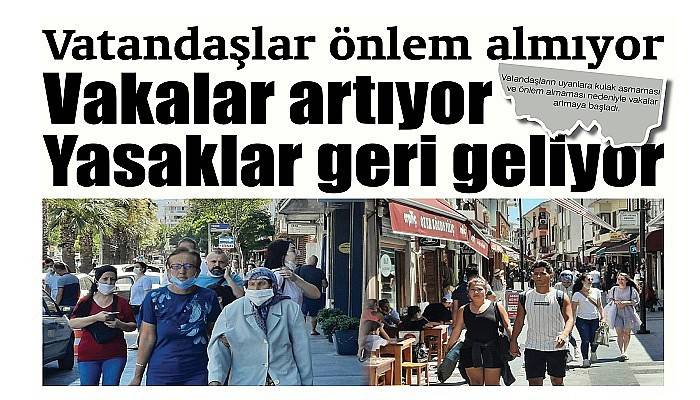 Vatandaşlar önlem almıyor, Vakalar artıyor, Yasaklar geri geliyor