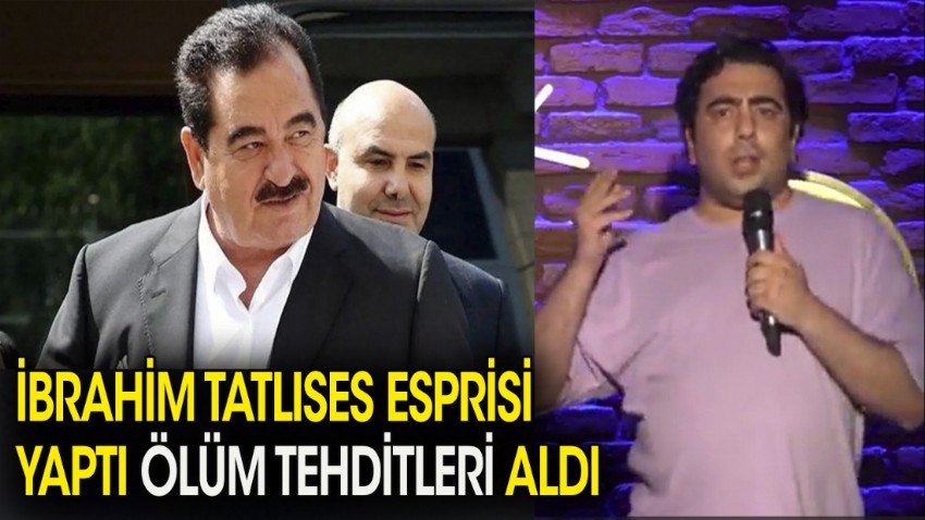 İbrahim Tatlıses esprisi yaptı ölüm tehditleri aldı