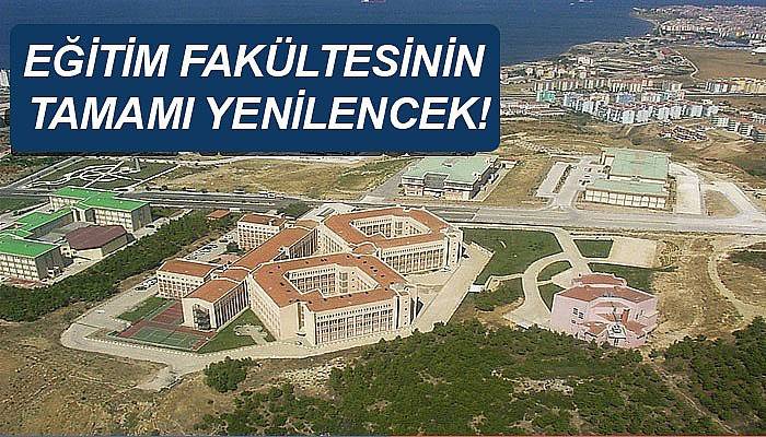 Eğitim Fakültesinin Tamamı Yenilenecek! 