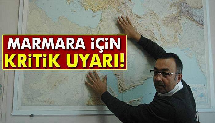Marmara için kritik uyarı