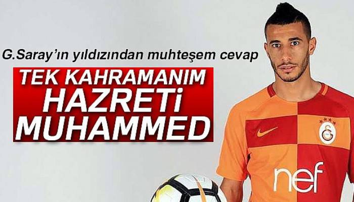 Belhanda: 'Kahramanım Hazreti Muhammed'