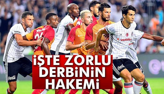  İşte Galatasaray - Beşiktaş derisinin hakemi!