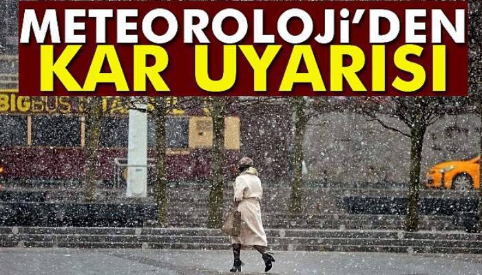 Meteoroloji'den kar uyarısı