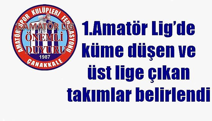 1.Amatör Lig’de küme düşen ve üst lige çıkan takımlar belirlendi