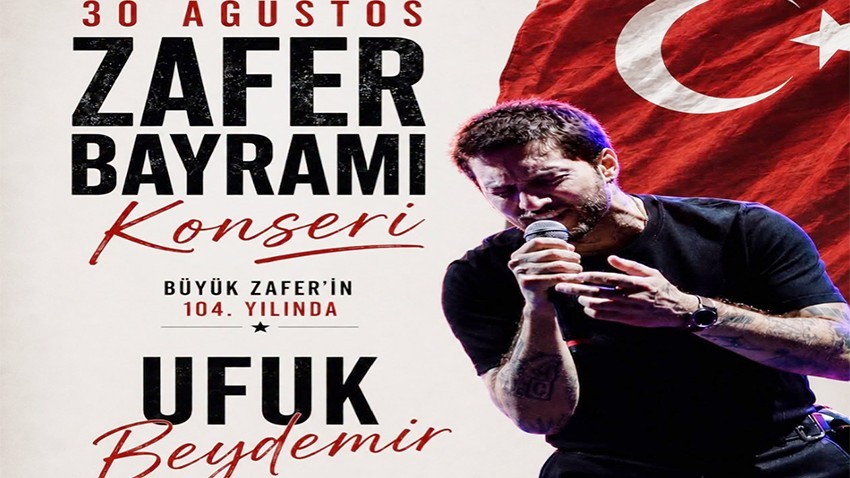 30 Ağustos Coşkusu Ufuk Beydemir Konseriyle Yaşanacak