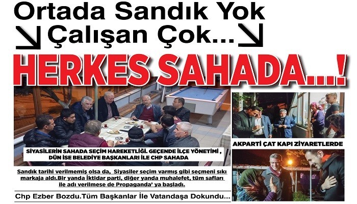  ORTADA SANDIK YOK ÇALIŞAN ÇOK... HERKES SAHADA....!