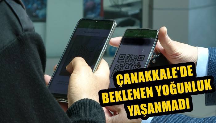 Çanakkale’de ‘tam kapanma’ öncesi korkutan yoğunluk yaşanmadı (VİDEO)