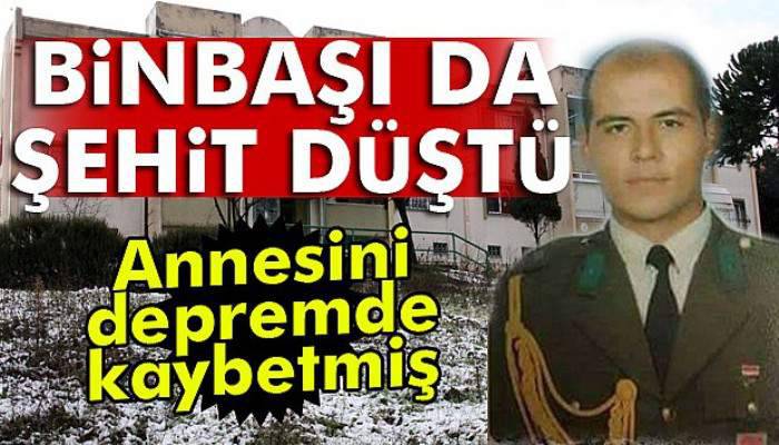  Şehit Binbaşı, annesini de depremde kaybetmiş 