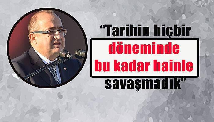  “Tarihin hiçbir döneminde bu kadar hainle savaşmadık”