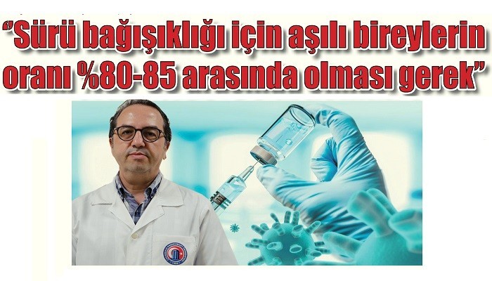 Sürü bağışıklığı için aşılı bireylerin oranı %80-85 arasında olması gerek