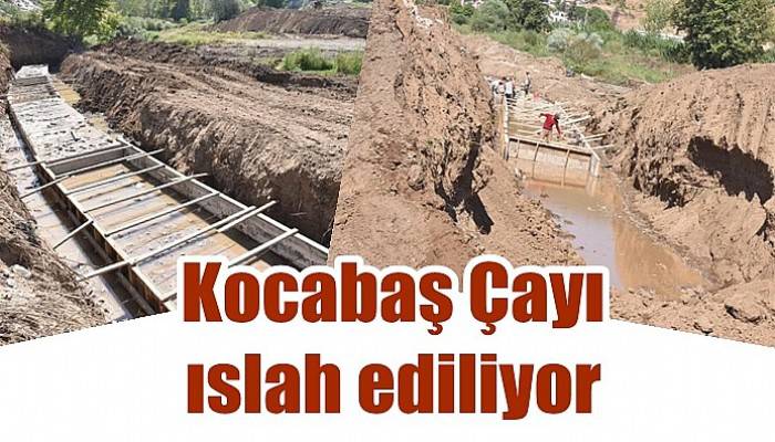 Kocabaş Çayı ıslah ediliyor