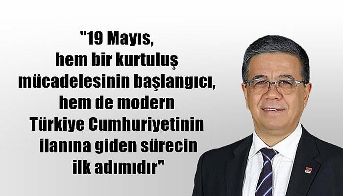 CHP Çanakkale İl Başkanı Ural'dan 19 Mayıs Mesajı