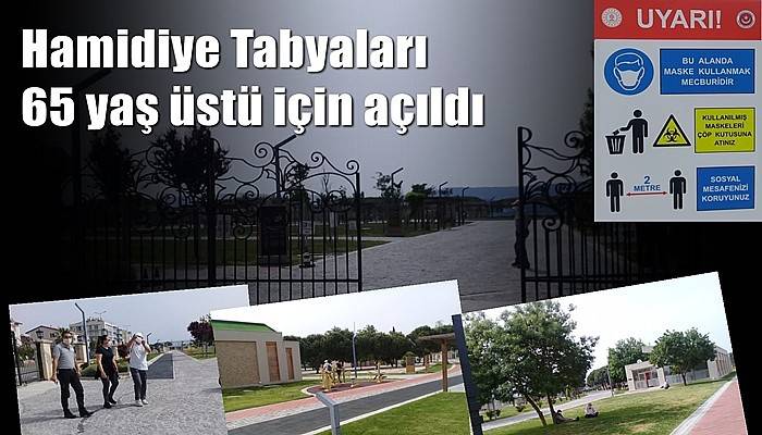 Hamidiye Tabyaları 65 yaş üstü için açıldı