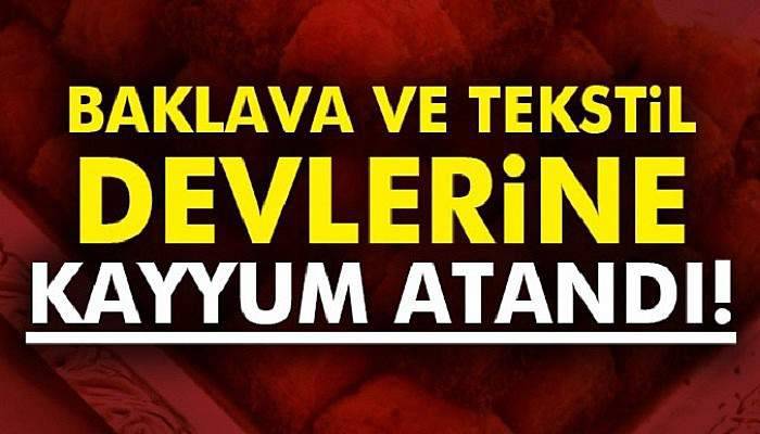 Baklava ve tekstil devlerine kayyum atandı