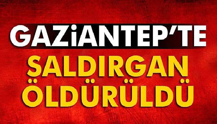 Gaziantep'teki saldırıda terörist öldürüldü