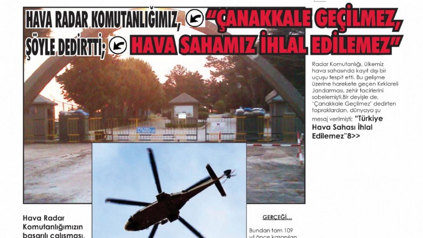 HAVA RADAR KOMUTANLIĞIMIZ,  ŞÖYLE DEDİRTTİ; “ÇANAKKALE GEÇİLMEZ, HAVA SAHAMIZ İHLAL EDİLEMEZ”