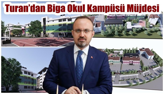 Turan’dan Biga Okul Kampüsü Müjdesi