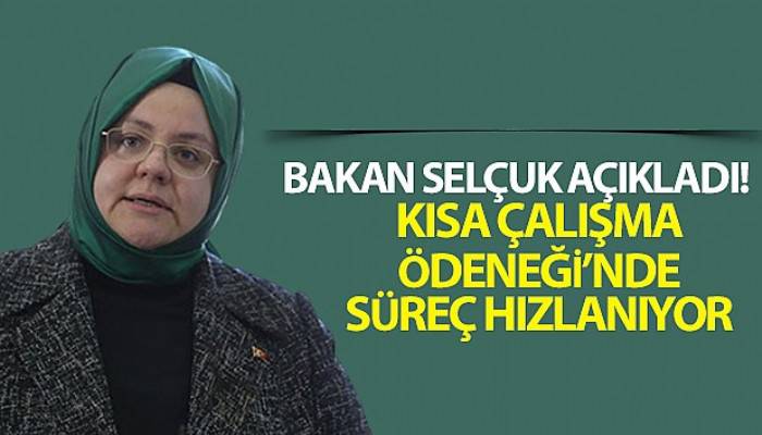 Bakan Selçuk'tan kısa çalışma ödeneği açıklaması