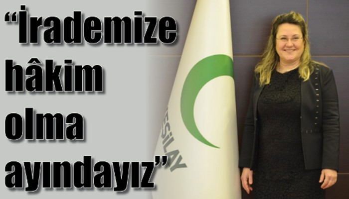 “İrademize hâkim olma ayındayız”