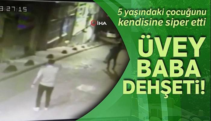 Beyoğlu'nda üvey baba dehşeti kamerada