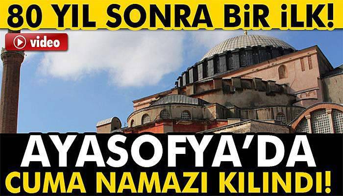 Ayasofya'da 80 yıl sonra bir ilk