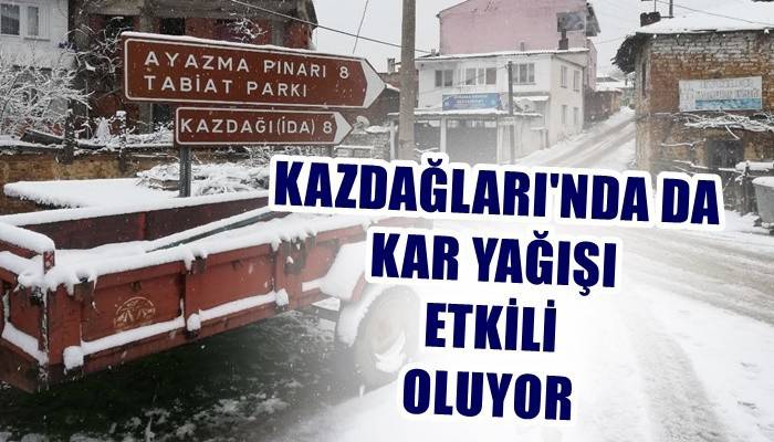 Kazdağları’nda kar yağışı etkili oluyor (VİDEO)