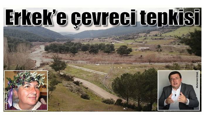 Erkek’e çevreci tepkisi