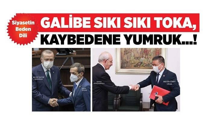 Siyasetin Beden Dili: GALİBE TOKA, KAYBEDENE YUMRUK...!