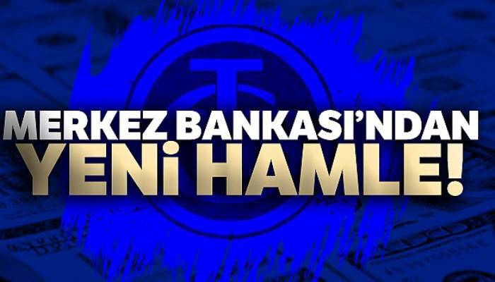 Merkez Bankası'ndan yeni hamle!