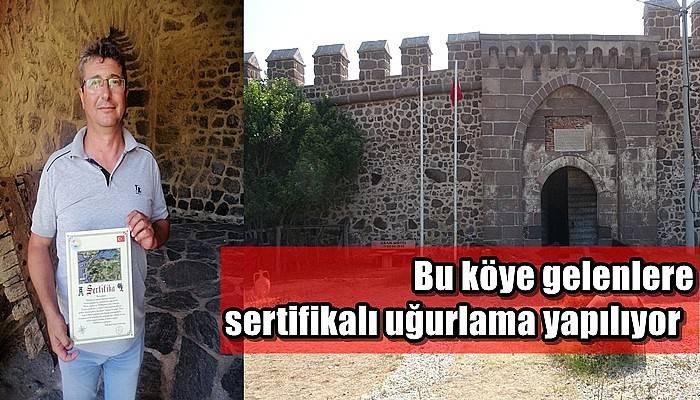 Bu köye gelenlere sertifikalı uğurlama yapılıyor  