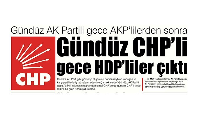 Gündüz AK Partili gece AKP’lilerden sonra gündüz CHP’li gece HDP’liler çıktı