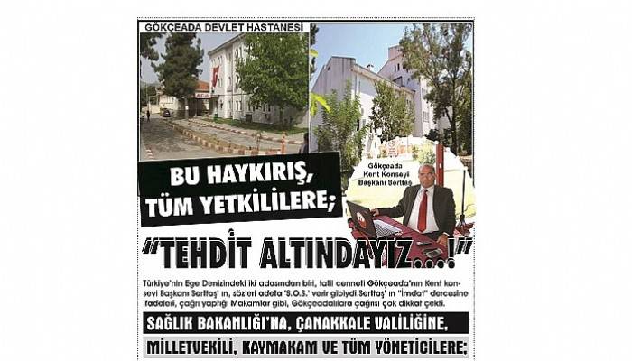 BU HAYKIRIŞ, TÜM YETKİLİLERE; “TEHDİT ALTINDAYIZ…!”