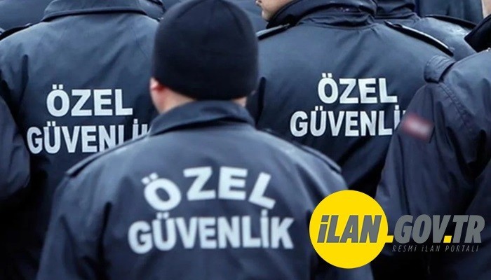 ÖZEL GÜVENLİK HİZMETİ ALINACAK