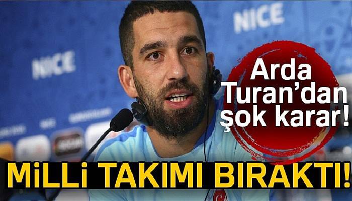 Arda Turan milli takım kariyerini sonlandırdı!