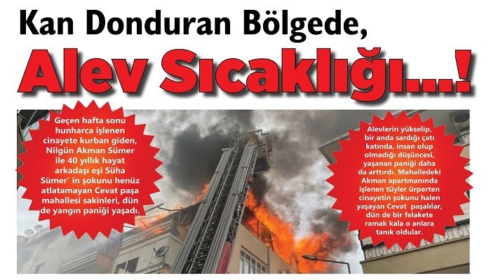 KAN DONDURAN BÖLGEDE, ALEV SICAKLIĞI…!